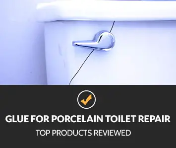 Best Glue for Porcelain Toilet Repair