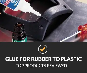 best Glue for Rubber to Plastic