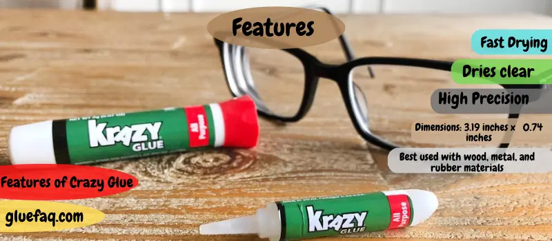 Features of Crazy Glue