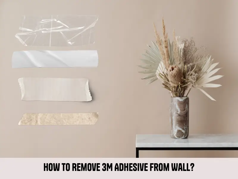 How to Remove 3M Adhesive 