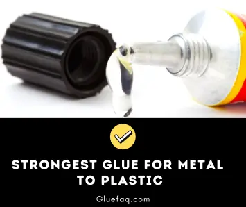 Strongest Glue for Metal to Plastic